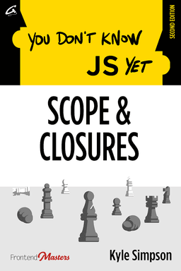 You Don't Know JS Yet: Scope & Closures — book cover